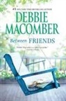 Debbie Macomber - Between Friends