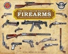 Philip Schreier, Phillip Schrier, Jim Supica, Jim/ Wicklund Supica, Doug Wicklund - The Illustrated History of Firearms