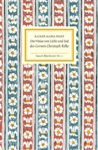 Rainer M. Rilke, Rainer Maria Rilke - Die Weise von Liebe und Tod des Cornets Christoph Rilke