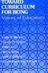 Ted T. Aoki, Louise M Berman, Louise M. Berman, Francine H Hultgren, Francine H. Hultgren, Diane Lee... - Toward Curriculum for Being