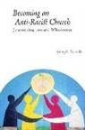 Joseph Barndt - Becoming the Anti-racist Church