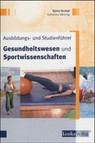 Sylvia Stumpf, Katharina Vähning - Ausbildungs- und Studienführer Gesundheitswesen und Sportwissenschaften