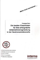 Thomas Paul - Die besten Checklisten für Ihre erfolgreiche Unternehmensgründung in der Gastronomiebranche
