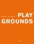 Peter Friedl - Playgrounds