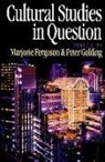 Marjorie Ferguson, Marjorie Golding Ferguson, Marjorie Ferguson, Peter Golding - Cultural Studies in Question