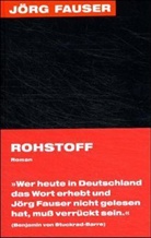 Jörg Fauser - Rohstoff