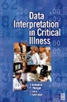 C. J. Joyce, Chris Joyce, Chris (Associate Professor Joyce, Joyce Chris, T. J. Morgan, T. J. (Senior Specialist in Intensive Care Morgan... - Data Interpretation in Critical Care Medicine