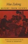 Mao, Tse-tung Mao, Zedong Mao, Mao Zedong - Report from Xunwu