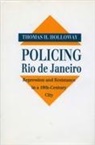 Thomas Holloway, Thomas H Holloway, Thomas H. Holloway, Holloway Thomas - Policing Rio de Janeiro