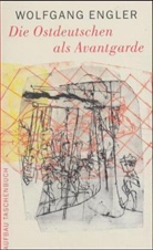Wolfgang Engler - Die Ostdeutschen als Avantgarde