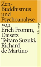 Eric Fromm, Erich Fromm, Richard Martino, Richard d Martino, Richard de Martino, Marion Steipe... - Zen-Buddhismus und Psychoanalyse