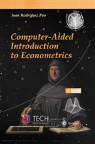 Jua Rodriguez Poo, Juan Rodriguez Poo, Juan Manuel Rodriguez Poo, J. M. Rodriguez-Poo - Computer-Aided Introduction to Econometrics