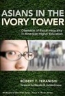 Robert T Teranishi, Robert T. Teranishi, James A Banks, James A. Banks - Asians in the Ivory Tower
