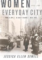 Jessica Ellen Sewell, SEWELL JESSICA ELLEN - Women and the Everyday City