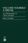 James P Spradley, James P. Spradley, Spradley James P. - You Owe Yourself a Drunk