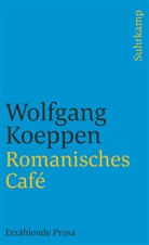 Wolfgang Koeppen - Romanisches Café