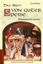 Jacob Blume - Das Buch von guter Speise