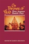 James R. Brandon, Pandam Guritno, Roger Long, BRANDON, James R. Brandon - On Thrones of Gold