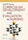 Sarah Keating, Sarah B. Keating - Curriculum Development and Evaluation in Nursing