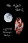 Zipporah Pottenger Dobyns - The Node Book