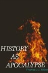 Thomas J J Altizer, Thomas J. J. Altizer - History as Apocalypse