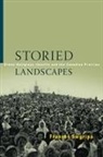 Frances Swyripa - Storied Landscapes