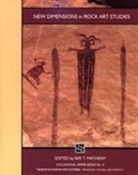 Ray Matheny, Ray Matheny, Ray T. Matheny - New Dimensions in Rock Art Studies
