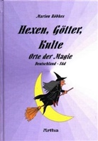 Marion Röbkes - Hexen, Götter, Kulte. Bd.1