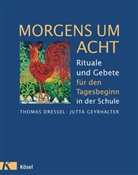 Dresse, Thoma Dressel, Thomas Dressel, Geyrhalter, Jutta Geyrhalter, Hedwig Schüssler - Morgens um acht