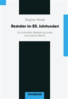 Dagmar Hänel - Bestatter im 20. Jahrhundert