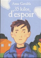 Anna Gavalda - 35 kilos d'espoir