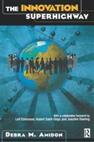 Debra M Amidon, Debra M. Amidon, Debra M Amidon - Innovation Superhighway