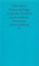 Volker Braun - Verheerende Folge mangelnden Anscheins innerbetrieblicher Demokratie