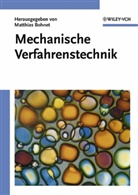 Matthia Bohnet, Matthias Bohnet - Mechanische Verfahrenstechnik
