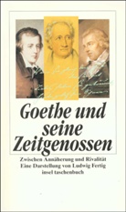 Ludwig Fertig - Goethe und seine Zeitgenossen