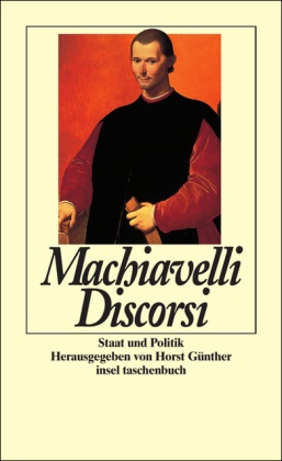 Niccolò Machiavelli, Hors Günther, Horst Günther - Discorsi - Staat und Politik