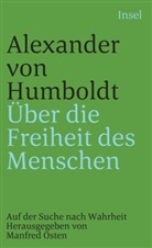 Alexander Humboldt, Alexander von Humboldt, Manfre Osten, Manfred Osten - Über die Freiheit des Menschen