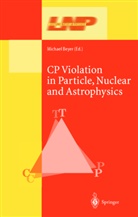 Michae Beyer, Michael Beyer - CP Violation in Particle, Nuclear, and Astrophysics