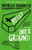 Patricia Highsmith - Ripley Under Ground