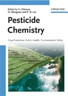 Philip W. Lee, Hisashi Miyagawa, Hideo Ohkawa, Philip W. Lee, Hisash Miyagawa, Hisashi Miyagawa... - Pesticide Chemistry