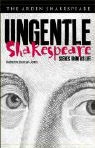 Katherine Duncan-Jones - Ungentle Shakespeare