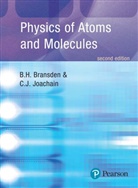 B Bransden, B. H. Bransden, B.H. Bransden, Brian H. Bransden, C Joachain, C. J. Joachain... - Physics of Atoms and Molecules