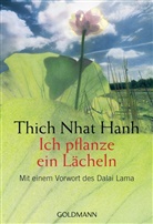 Thich Nhat Hanh - Ich pflanze ein Lächeln