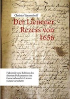 Christo Spannhoff, Christof Spannhoff - Der Lienener Rezess von 1656