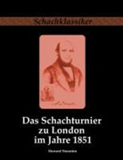 Howard Staunton, Jens- Rudolph, Jens-Eri Rudolph, Jens-Erik Rudolph - Das Schachturnier zu London im Jahre 1851