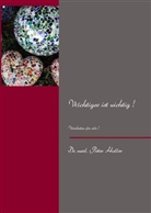 Dr. med. Peter Holler, Peter Holler - Wichtiges ist wichtig !