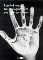 Hubert Damisch, Rosalind Krauss, Rosalind E. Krauss, Henning Schmidgen - Das Photographische