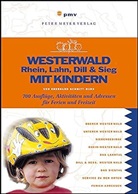 Schmitt-Burk, Eberhard Schmitt-Burk - Westerwald, Rhein, Lahn, Dill & Sieg mit Kindern