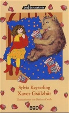 Sylvia Keyserling, Barbara Oettle - Xaver Gsälzbär