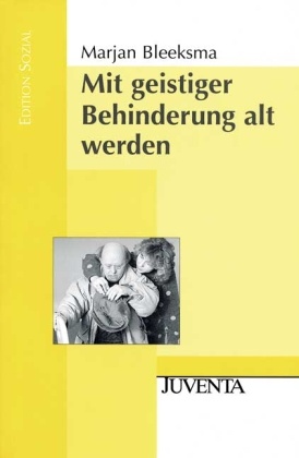 Bleeksma, Marjan Bleeksma - Mit geistiger Behinderung alt werden